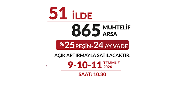 51 İlde 865 Muhtelif Arsa Açık Artırmayla Satılacak