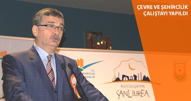 Çevre ve Şehircilik Çalıştayı Yapıldı